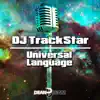 DJ Trackstar - Universal Language - Single
